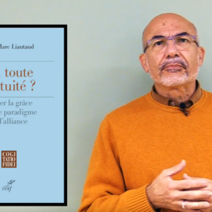 Jean-Marc Liautaud, nouveau livre sur sa thèse théologique sur la gratuité