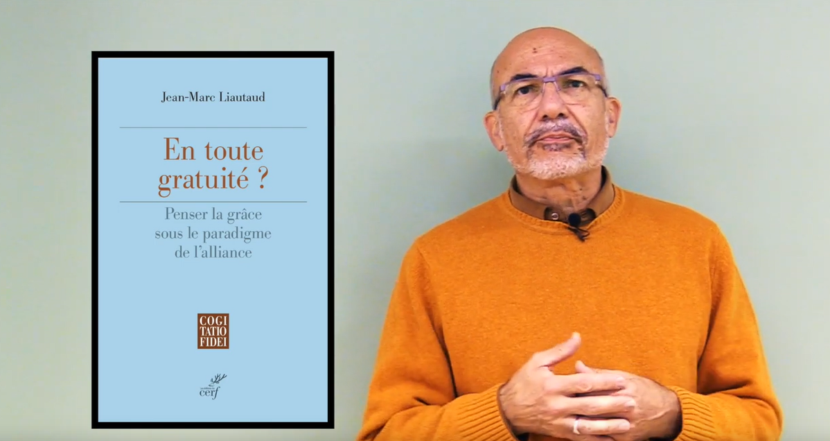 Jean-Marc Liautaud, nouveau livre sur sa thèse théologique sur la gratuité